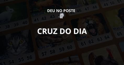 cruz do dia jogo do bicho - jogo do bicho hoje palpites